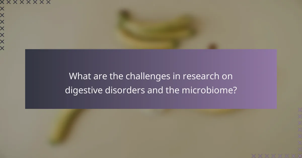 What are the challenges in research on digestive disorders and the microbiome?