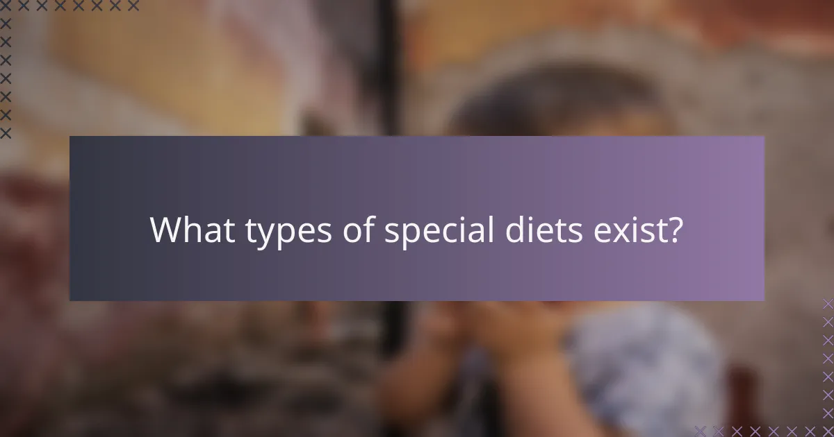 What types of special diets exist?